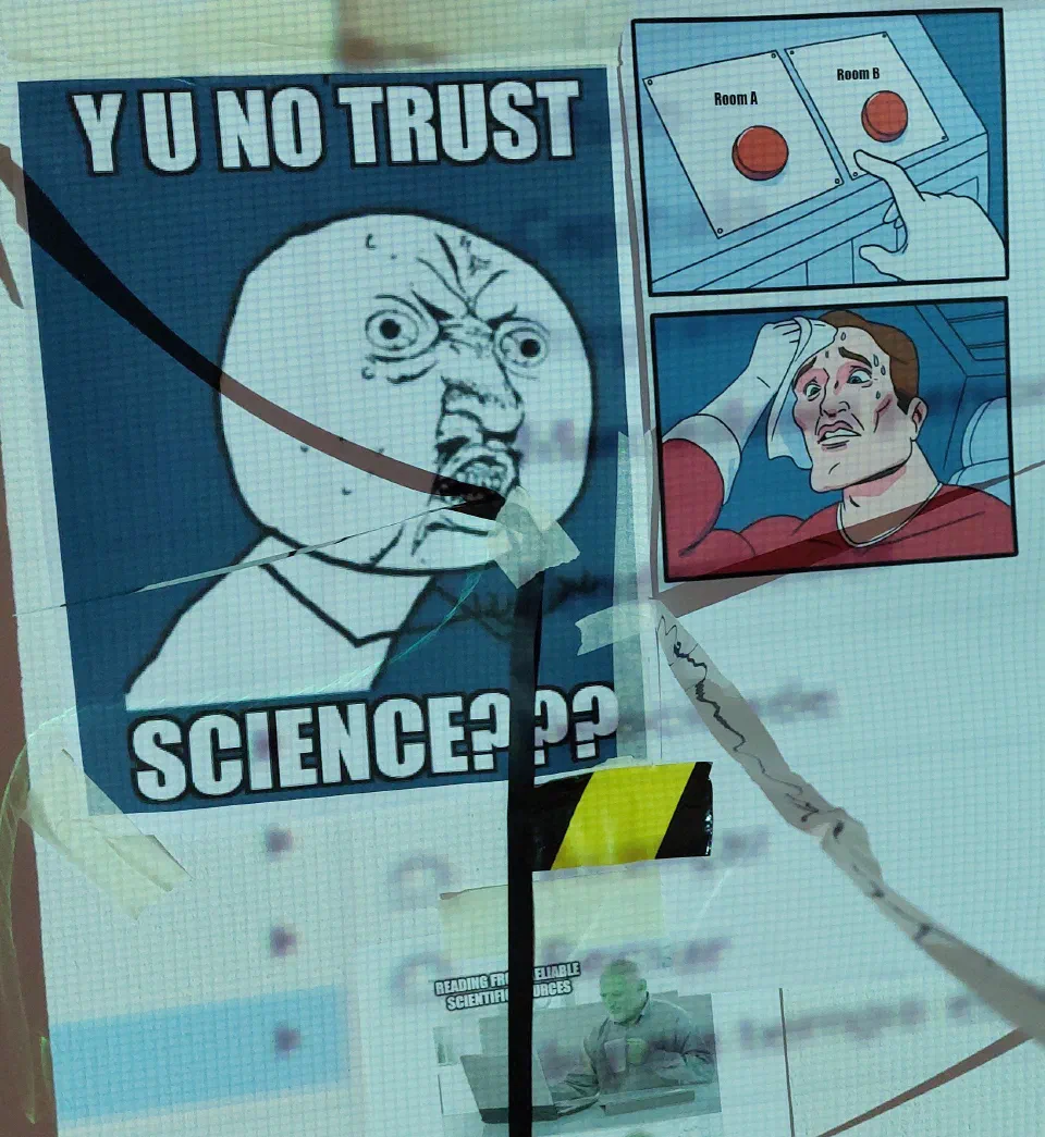 Impressão com o meme Y U NO TRUST SCIENCE???, entre colagens e fita de sinalização